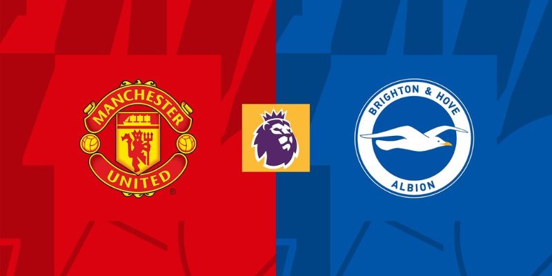Nhận định Man Utd vs Brighton 23h30 ngày 25/10 - Vòng 9 EPL
